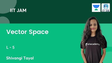 Vector Space | L-5 | IIT JAM | Let