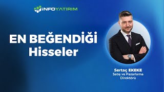 Sertaç Ekeke'nin EN BEĞENDİĞİ Hisseler | 