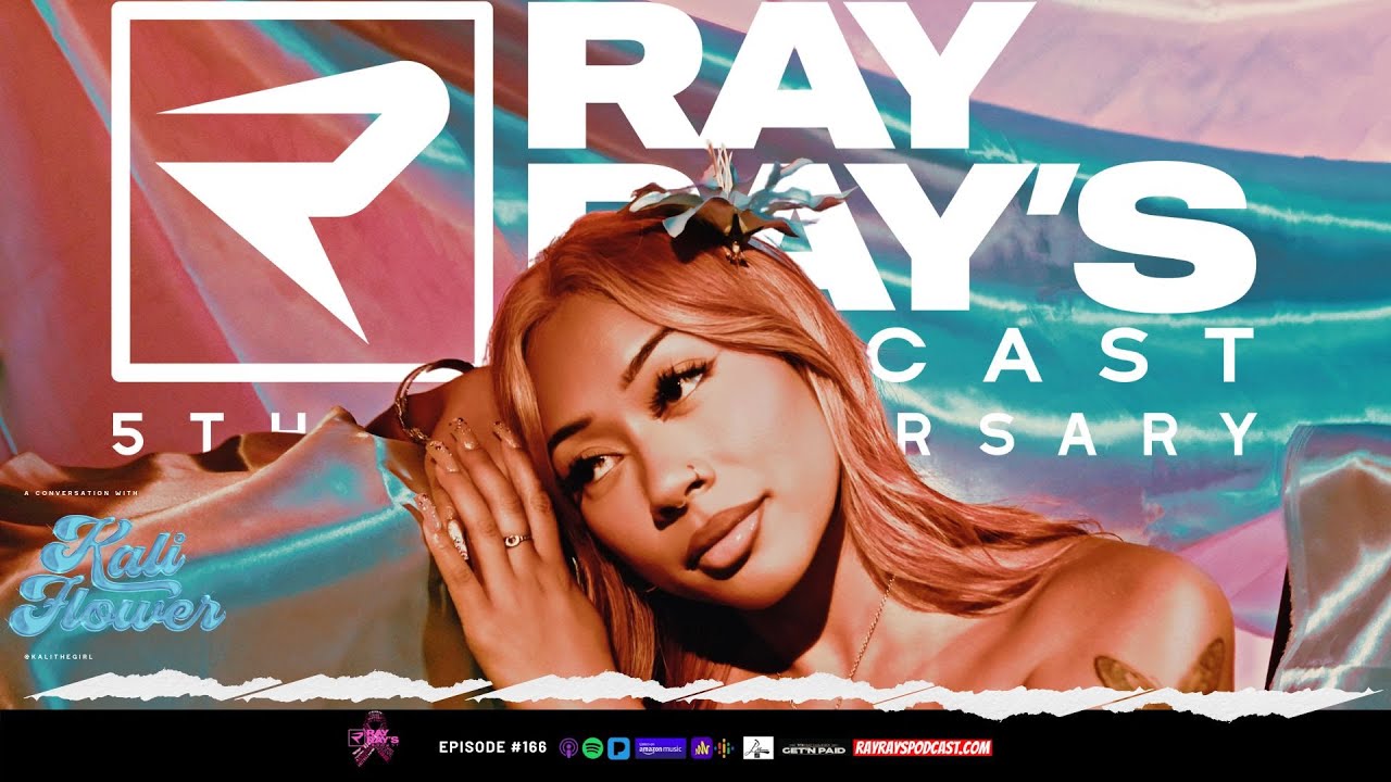 Kali Flower on Her Journey from PR to Music Artist & Creative Freedom | Ray Ray’s Podcast Kali Flower on Her Journey from PR to Music Artist & Creative Freedom | Ray Ray’s Podcast