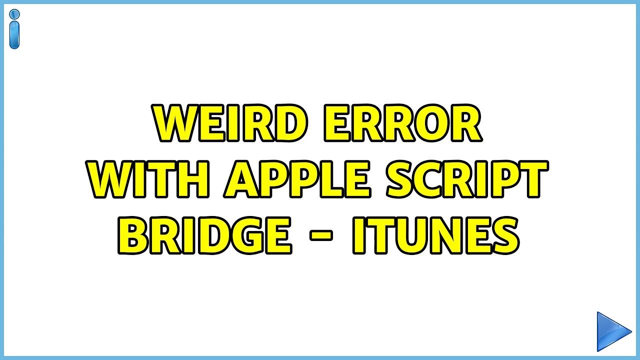 Weird Error With Apple Script Bridge - iTunes - YouTube