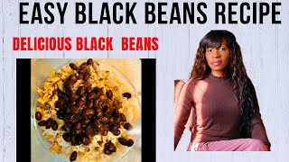 Quick and SIMPLE BLACK BEANS RECIPE-How to make black beans