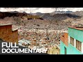 World&#39;s Highest Capital: La Paz, Bolivia | Extreme Cities | Free Documentary