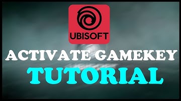 Ubisoft Connect - Activate Gamekey - TUTORIAL | 2022