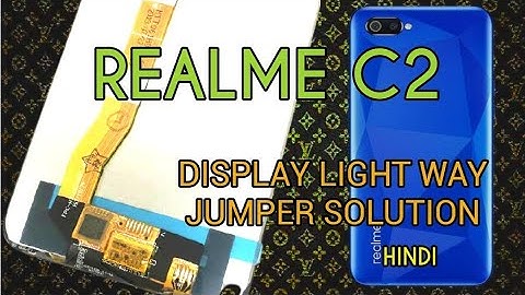 Realme C2 display light jumper solution hindi