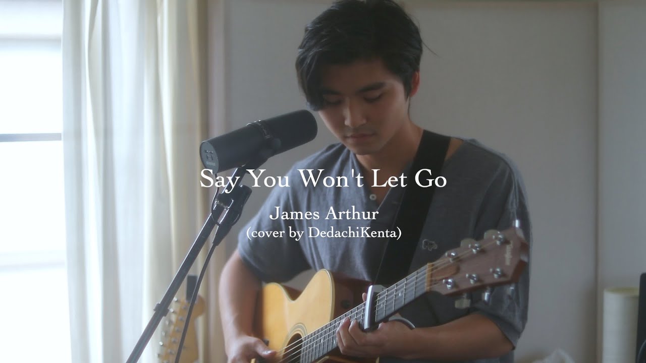 Say You Won T Let Go James Arthur セイ ユー ウォント レット ゴー ジェームズ アーサー Youtube Say You Won T Let Go James Arthur セイ ユー ウォント レット ゴー ジェームズ アーサー Youtube