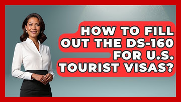 How To Fill Out The DS-160 For U.S. Tourist Visas? - Middle East Migraters