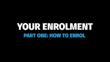 Your Enrolment Part One: How to Enrol