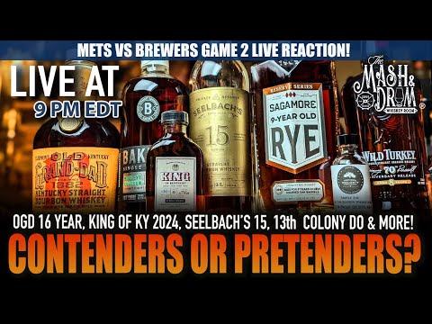 Contenders or Pretenders? OGD 16 Year, King of Kentucky, Seelbach's 15 and More!
