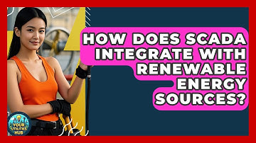 How Does SCADA Integrate With Renewable Energy Sources? - Your Utilities Hub