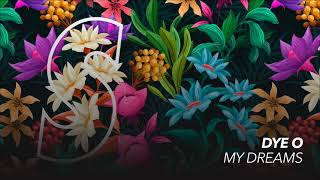 Dye O, Carlo Minuta - My Dreams (Official Video)