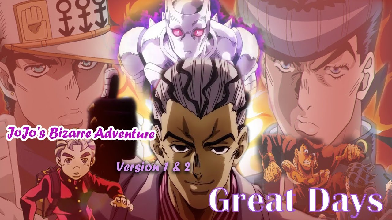 JoJo's Bizarre Adventure OP 7 (Great Days) Ver.1&2 YouTube