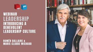 Roméo Dallaire & Marie-Claude Michaud | Introducing a Benevolent Leadership Culture
