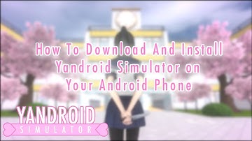 [💌•Tutorial]  How to Download And Install Yandroid Simulator On Your Android Phone 🌸 2025