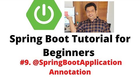 Spring Boot Tutorial for Beginners #9 - @SpringBootApplication Annotation