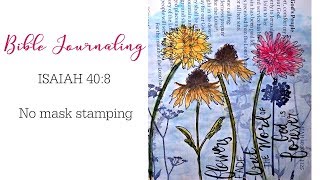 Bible Journaling |  Isaiah 40:8  | No Mask Stamping