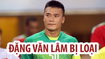 Đặng Văn Lâm BỊ LOẠI, Bùi Tiến Dũng và Văn Hoàng được HLV Park Hang seo chọn đi ASIAD