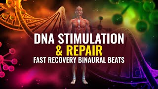 DNA Stimulation & Repair: Fast Recovery Binaural Beats, Positive Transformation ☮ Healing Music