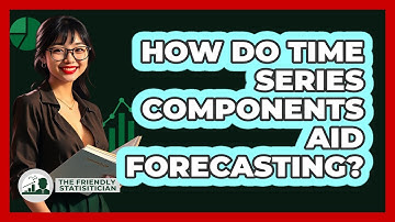 How Do Time Series Components Aid Forecasting?