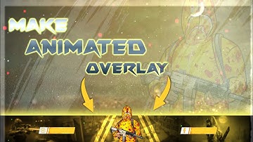 How To Make Animated Stream Overlay On Android | Animated Gaming Overlay Tutorial  |