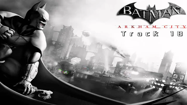 Batman Arkham City [SoundTrack] - Track 18 -  Bring Her Back to Me