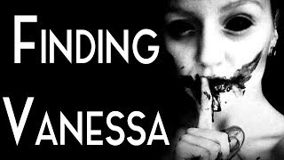 "Finding Vanessa: She's Going to Hate It"| CreepyPasta Storytime