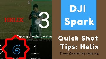 DJI Spark Tip: How to use Helix Quick Shot