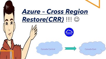Azure - Cross Region Restore(CRR) !!!
