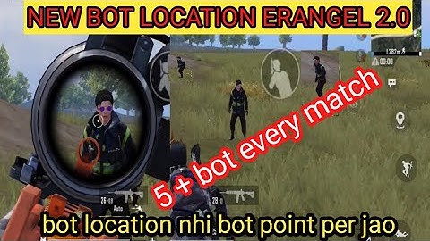 New Bot Location In Erangel 2.0 || 5+ bot every match  || Erangel Bot Location || bot hi bot aaiyge