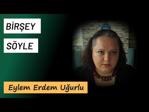 Eylem Erdem Uğurlu - Bir Şey Söyle (Official Video)