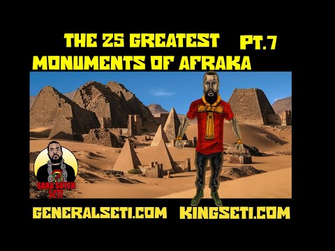 THE 25 GREATEST MONUMENTS OF ANCIENT AFRAKA!! PT.7 #GeneralSeti #SaraSutenSeti