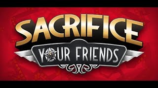 Sacrifice Your Friends - PV