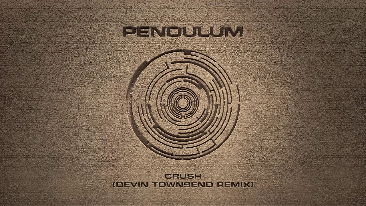 Pendulum   Crush Devin Townsend Remix