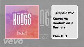 Extended Drop [Kungs vs Cookin' On 3 Burners - This Girl]