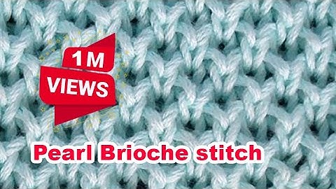 Pearl BRIOCHE stitch · Knitting Stitch Patterns · Dec, 2014