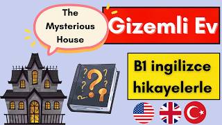 The Mysterious House Gizemli Ev B1 English Story Hikâyesi