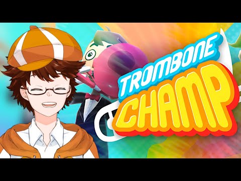 ク　ソ　ザ　コ　ト　ロ　ン　ボ　ー　ン　発　表　会【Trombone Champ / Vtuber】