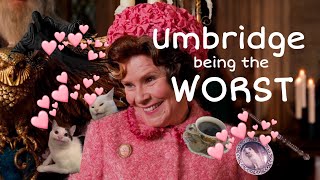 Umbridge being the WORST!!!