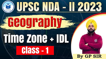 UPSC NDA- II | Free Crash Course | Geography | Time Zones and IDL | Class- 1 | Civilstap