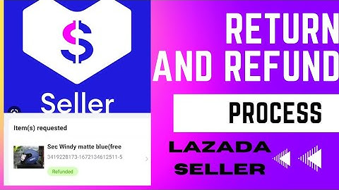 LAZADA SELLER RETURN & REFUND PROCESS | HOW TO PROCESS CUSTOMER RETURN REQUEST | LAZADA SELLER TIPS