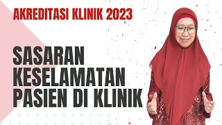 412 - Sasaran Keselamatan Pasien di Klinik #akreditasiklinik #akreditasiklinikpratama