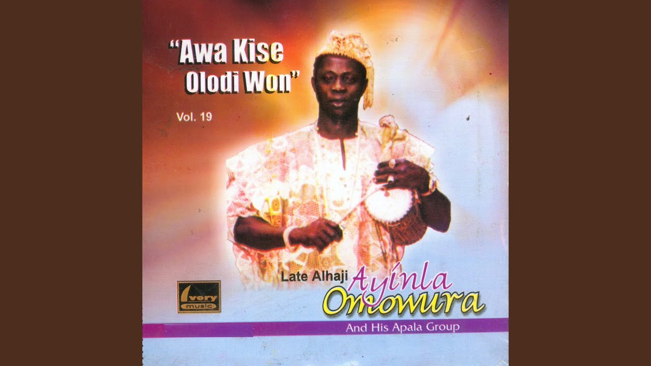 Awa Kise Olodi Won Irede Late Chief Wahabi Amode Maja Orin Asiko