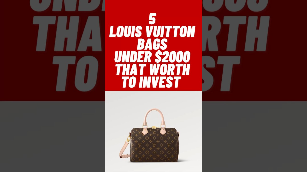 5 Best Louis Vuitton Bags Under $2000 That Worth To Invest 