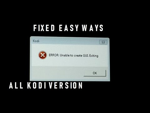 Error Unable to Create GUI Exiting Kodi all Version 6 Easy Ways Fixed [New]