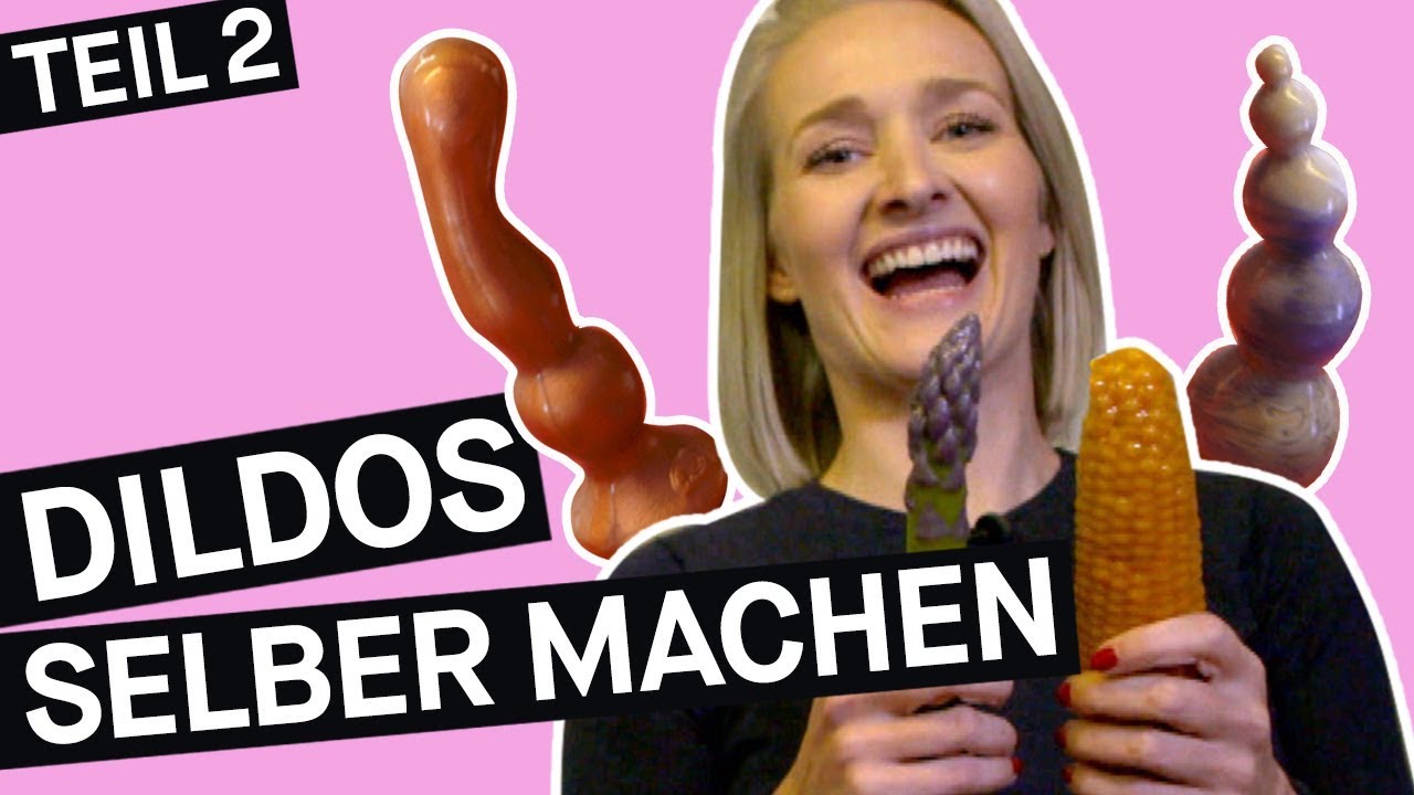 Bauen dildo selbst Sexspielzeug selber