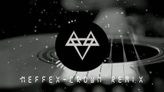 Neffex-Crown (Remix By Concordia)