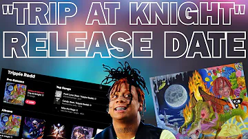 Release Date Confirmed For Trippie Redd's New Album "Trip At Knight" - Dropping NEXT WEEK