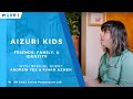 AizuriKids Episode 7 | Friends, Family, &amp; Identity