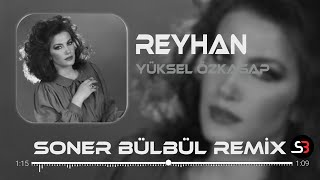 Yüksel Özkasap - Reyhan Soner Bülbül Remix Dağlar Kızı Reyhan Tiktok