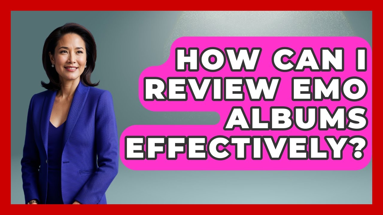 How Can I Review Emo Albums Effectively? | Emo Kid Forever News
