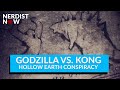 Godzilla vs. Kong: Hollow Earth Conspiracy Theory Explained (Nerdist Now)